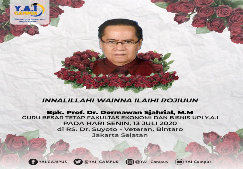 Innalillahi wa Inna Ilaihi Raji'un Turut Berdukacita Atas Berpulangnya.   Bpk. Prof. Dr. Dermawan Sjahrial, M.M