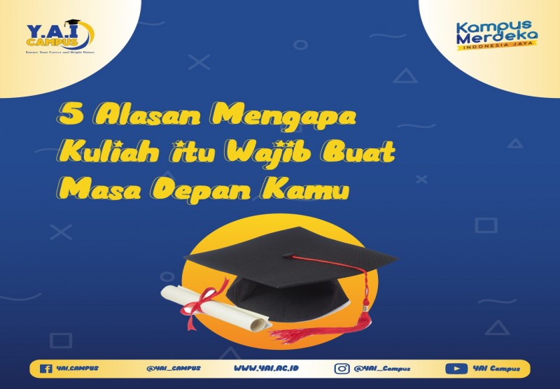 5 Alasan Mengapa Kuliah itu Wajib Buat Masa Depan Kamu