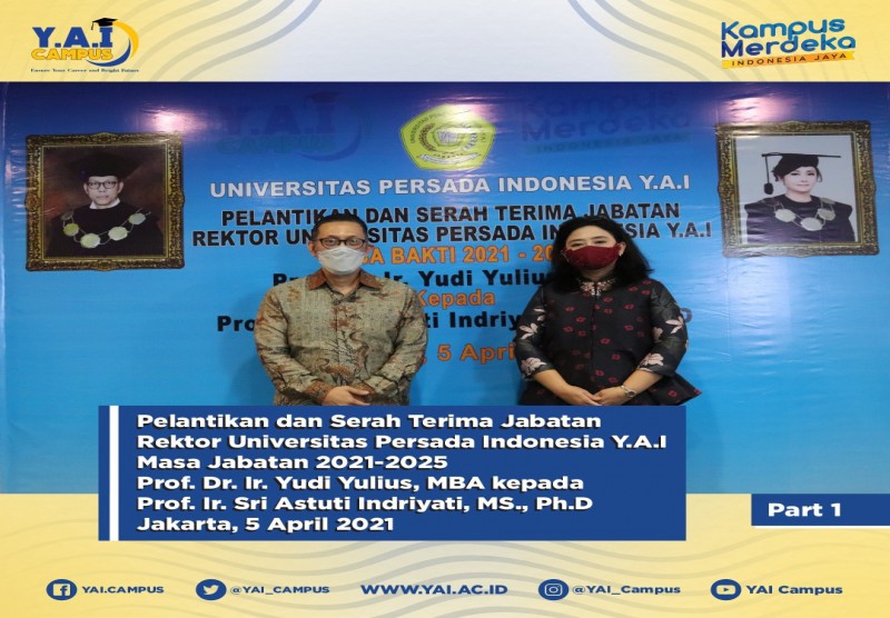 Pelantikan dan Serah Terima Jabatan Rektor Universitas Persada Indonesia Y.A.I Masa Bakti 2021 - 2025